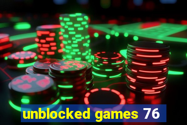 unblocked games 76